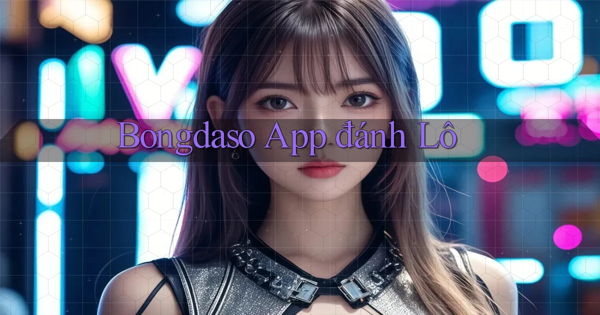 bongdaso app đánh lô