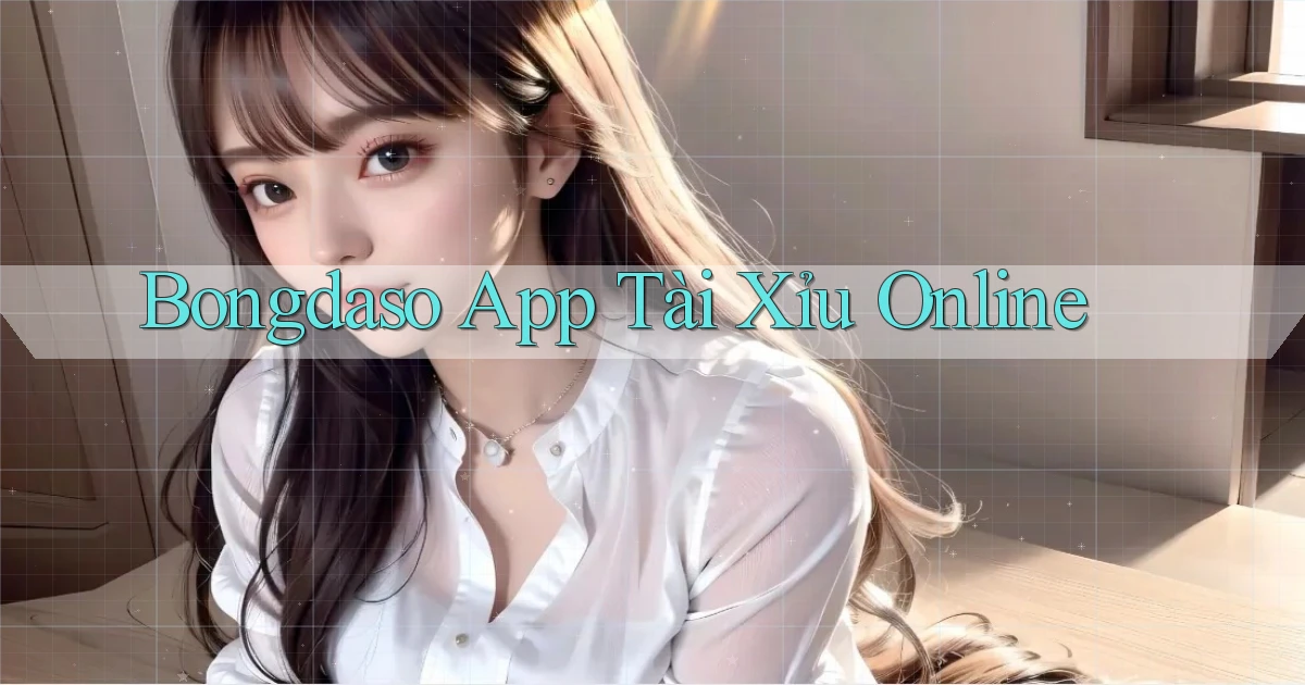 bongdaso app tài xỉu online