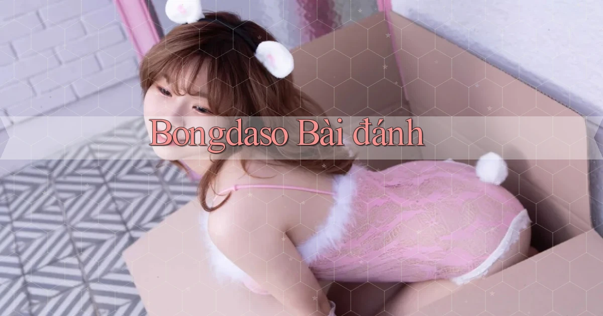bongdaso bài đánh