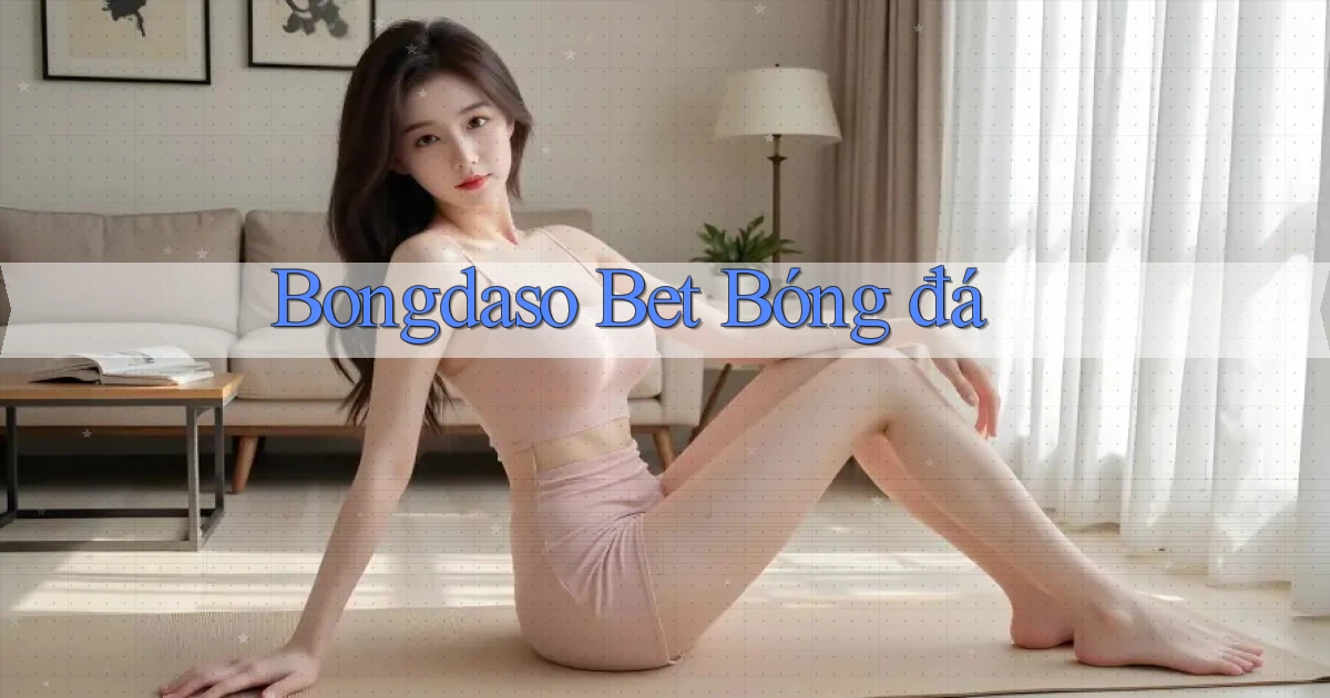 bongdaso bet bóng đá