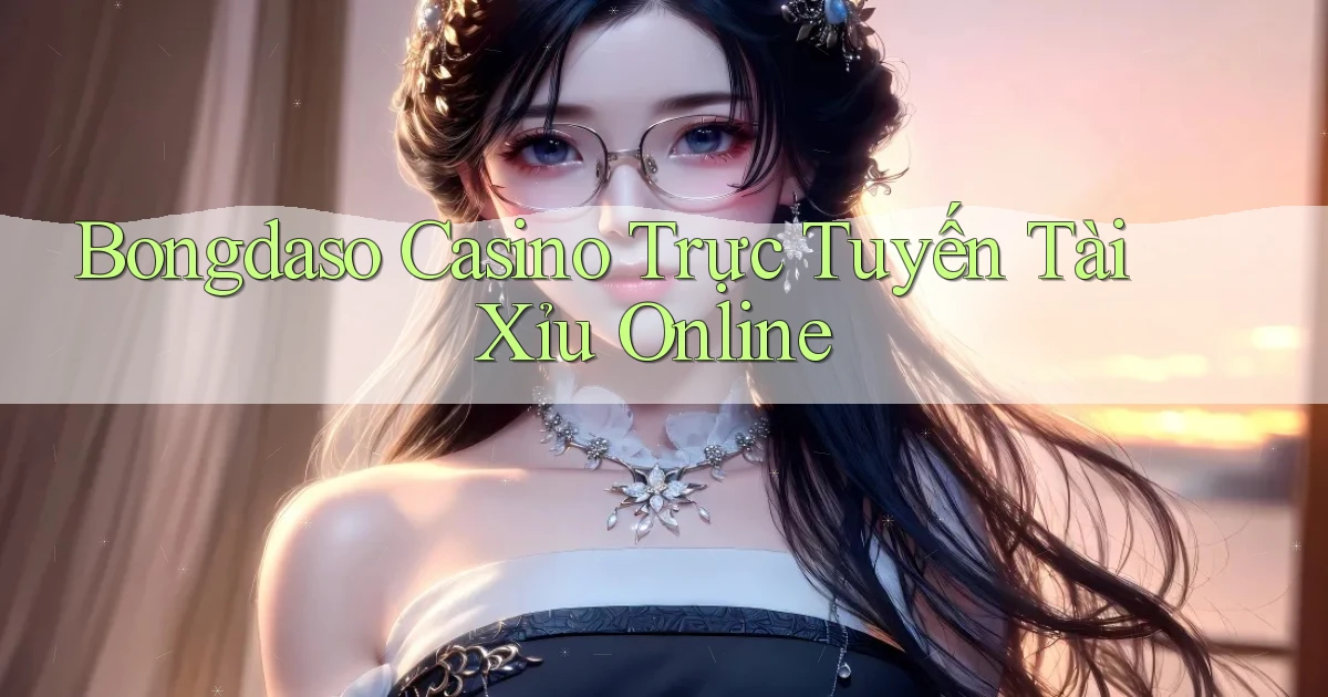 bongdaso casino trực tuyến tài xỉu online