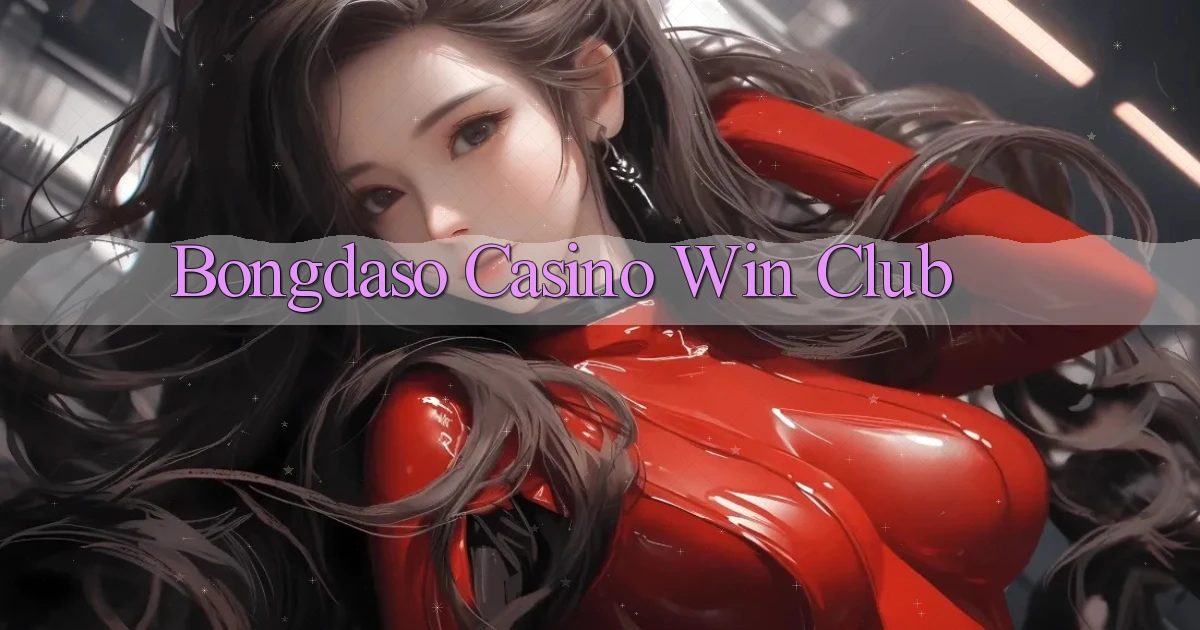 bongdaso casino win club