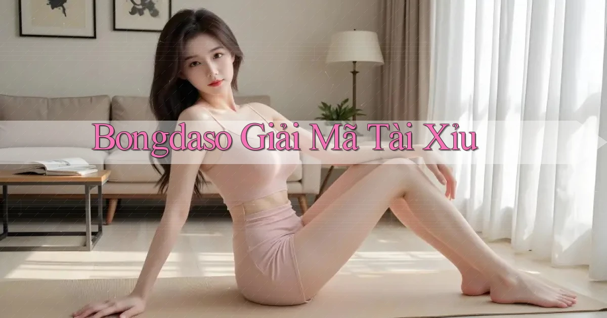 bongdaso  giải mã tài xỉu