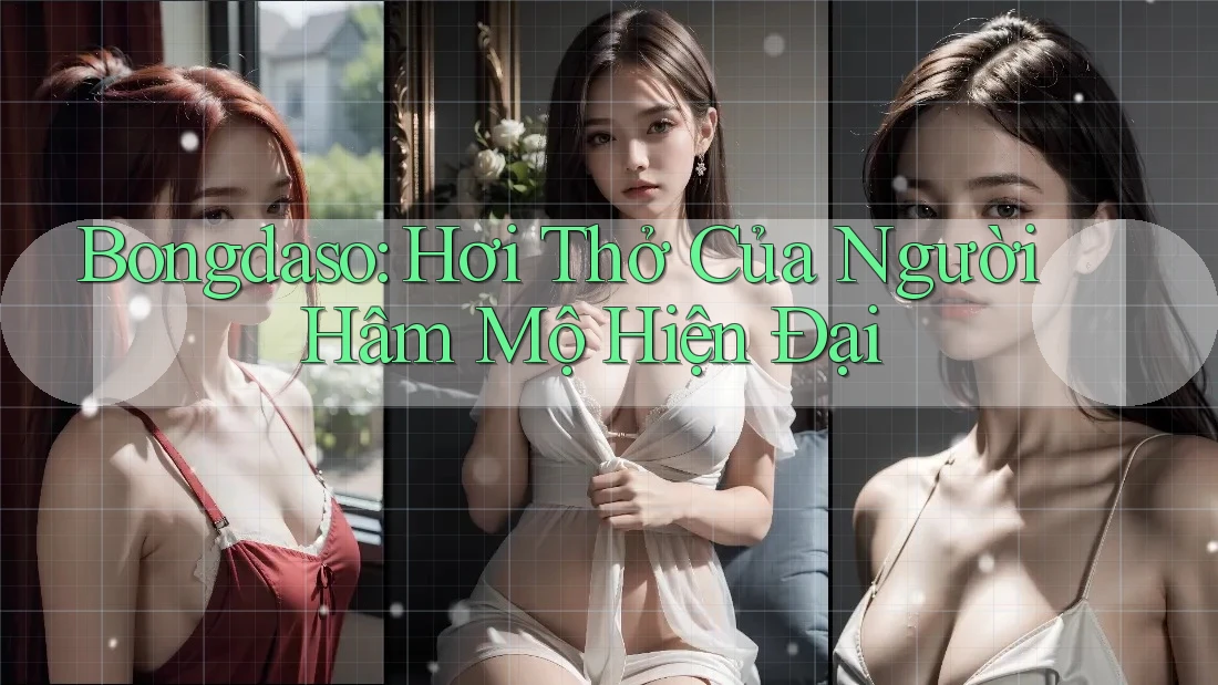 Bongdaso: Hơi Thở Của Người Hâm Mộ Hiện Đại