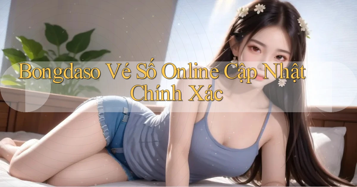 bongdaso  vé số online cập nhật chính xác
