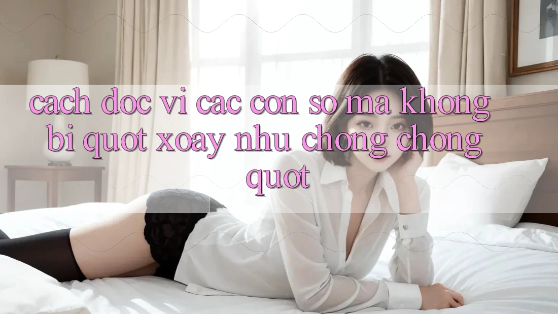 Cách đọc vị các con số mà không bị " xoay như chong chóng"