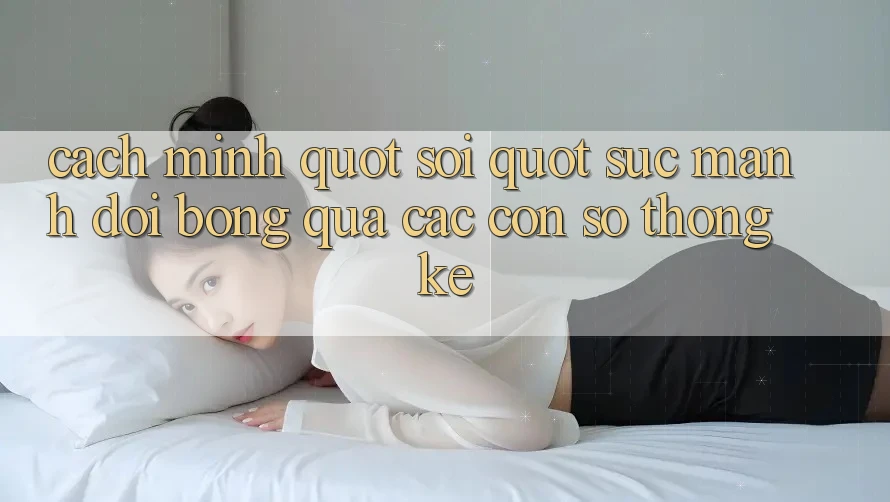 Cách mình " soi" sức mạnh đội bóng qua các con số thống kê