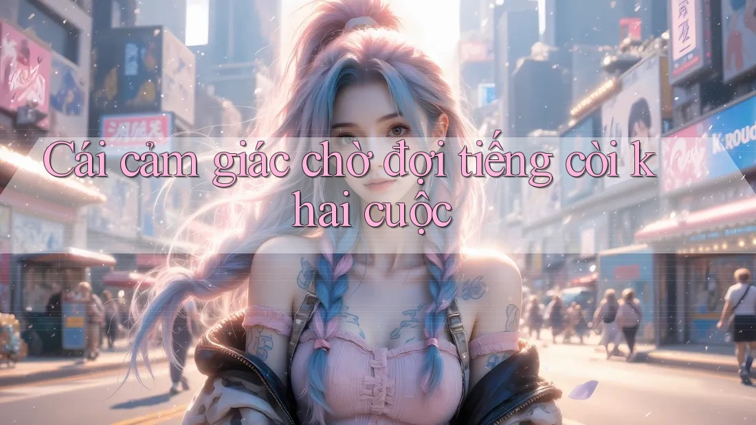 Cái cảm giác chờ đợi tiếng còi khai cuộc