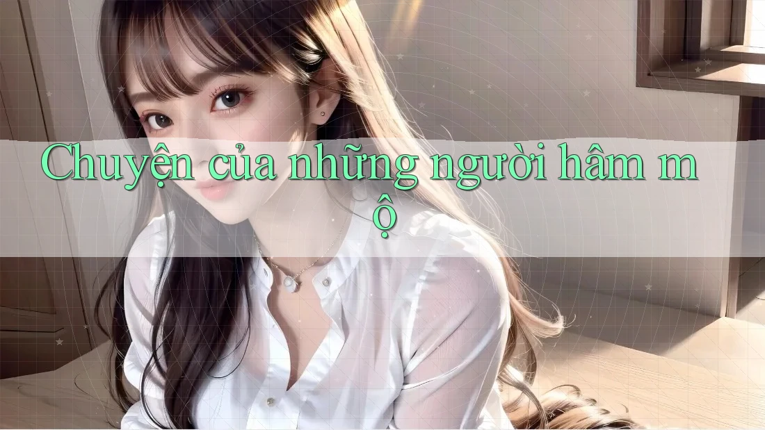 Chuyện của những người hâm mộ