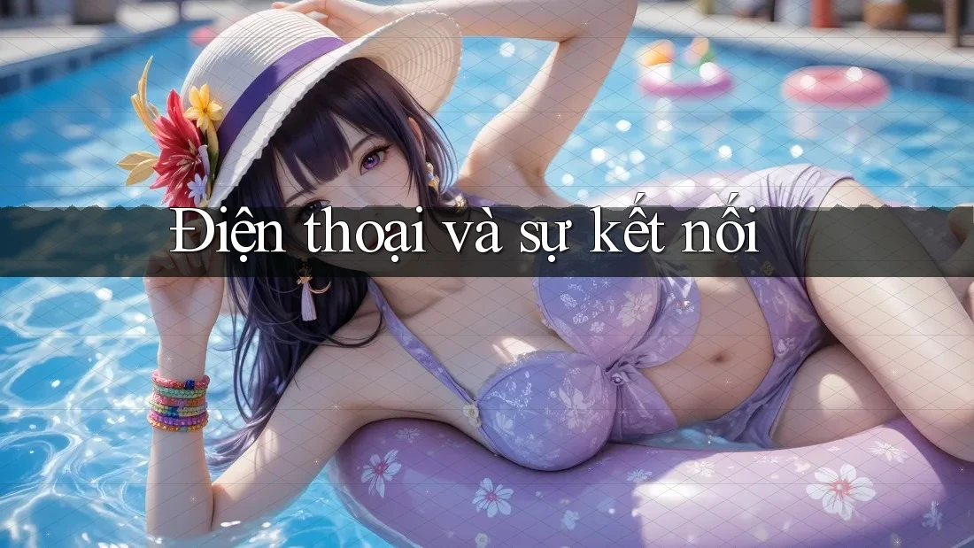 Điện thoại và sự kết nối