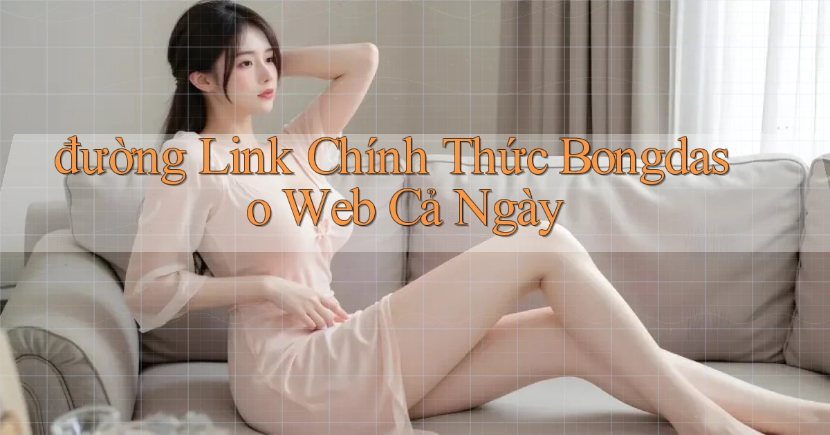 đường link chính thức bongdaso web cả ngày