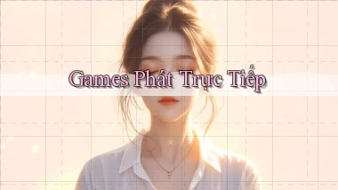 Games Phát trực tiếp