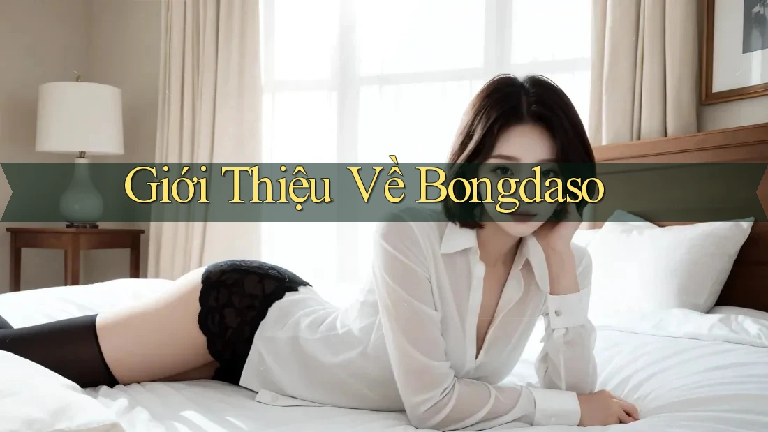 Giới Thiệu Về Bongdaso