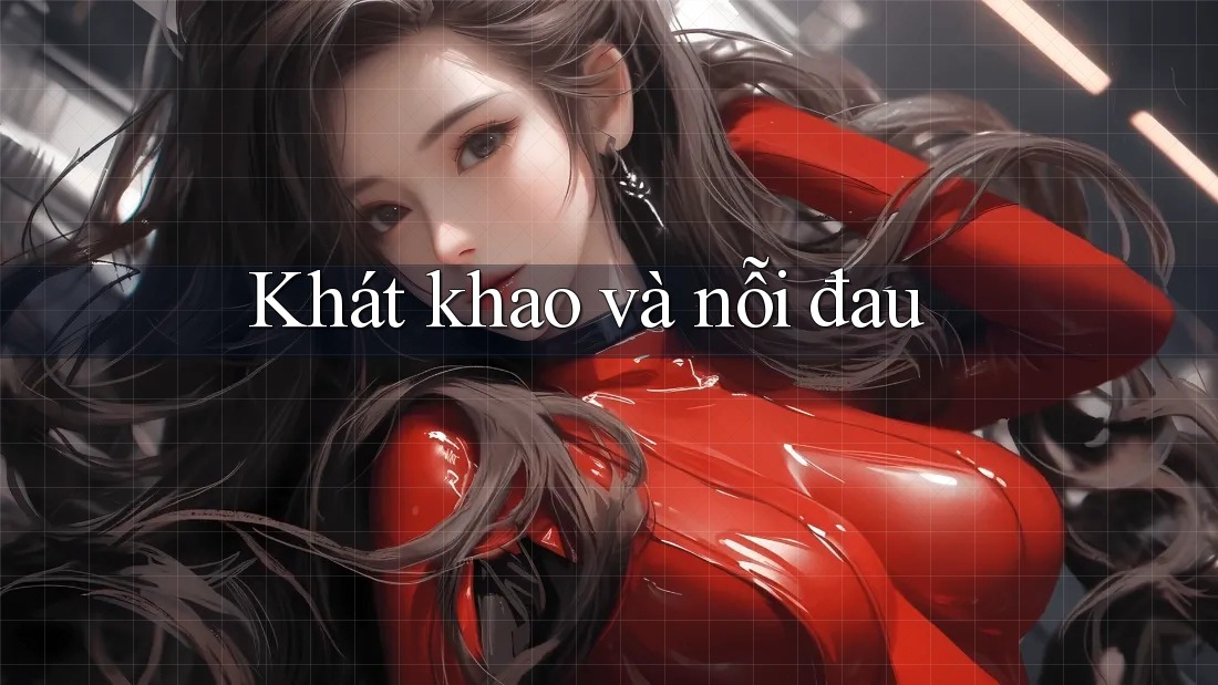 Khát khao và nỗi đau