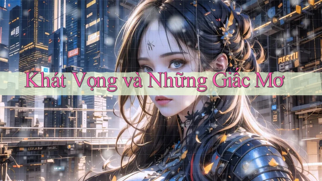 Khát Vọng và Những Giấc Mơ