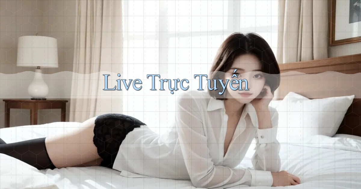 Live Trực tuyến