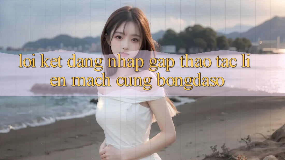 Lời Kết: Đăng Nhập Gấp - Thao tác Liền mạch Cùng Bongdaso