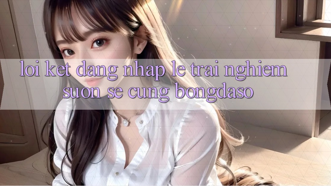 Lời Kết: Đăng Nhập Lẹ - Trải Nghiệm Suôn sẻ Cùng Bongdaso