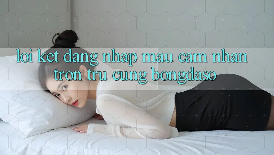 Lời Kết: Đăng nhập Mau - Cảm nhận Trơn tru Cùng Bongdaso