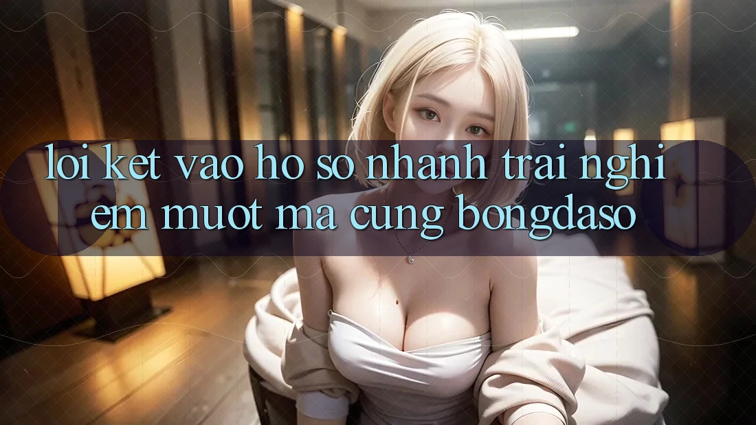 Lời Kết: Vào hồ sơ Nhanh - Trải Nghiệm Mượt Mà Cùng Bongdaso