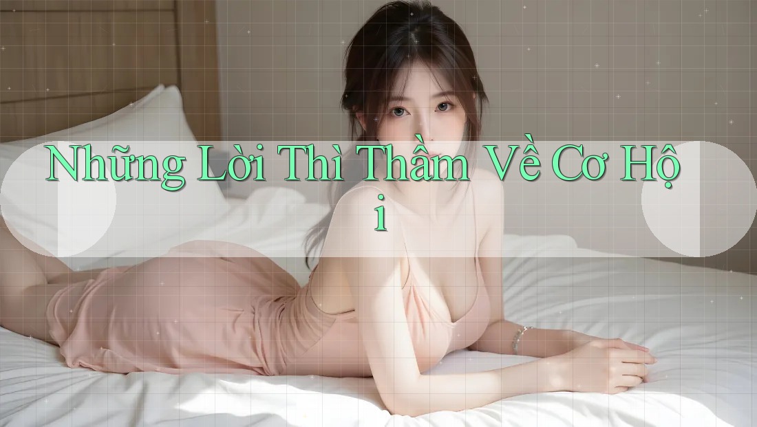 Những Lời Thì Thầm Về Cơ Hội