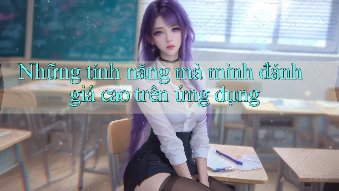 Những tính năng mà mình đánh giá cao trên ứng dụng