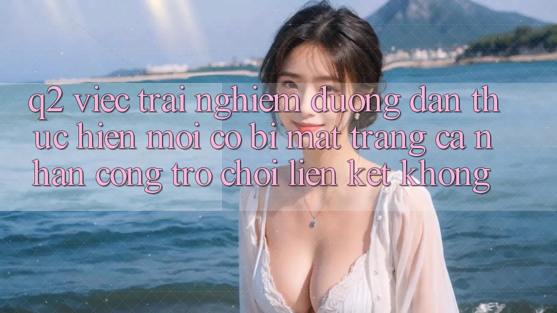 Q2: Việc trải nghiệm đường dẫn thực hiện mới có bị mất trang cá nhân cổng trò chơi liên kết không?