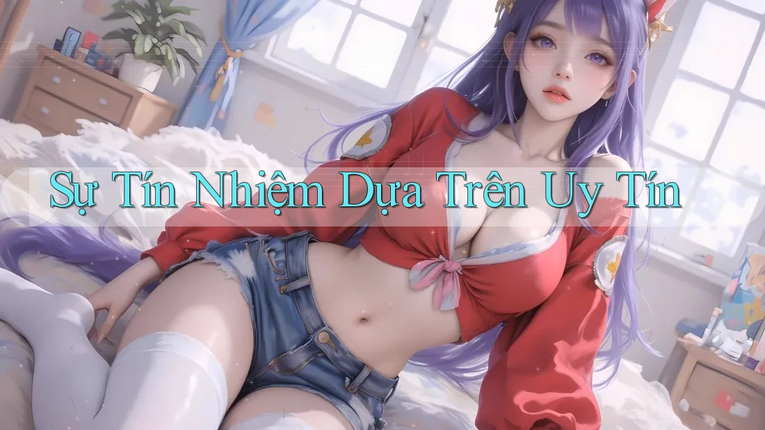Sự Tín Nhiệm Dựa Trên Uy Tín