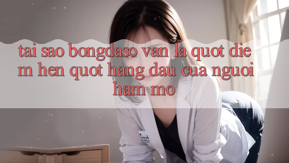 Tại sao Bongdaso vẫn là " điểm hẹn" hàng đầu của người hâm mộ?