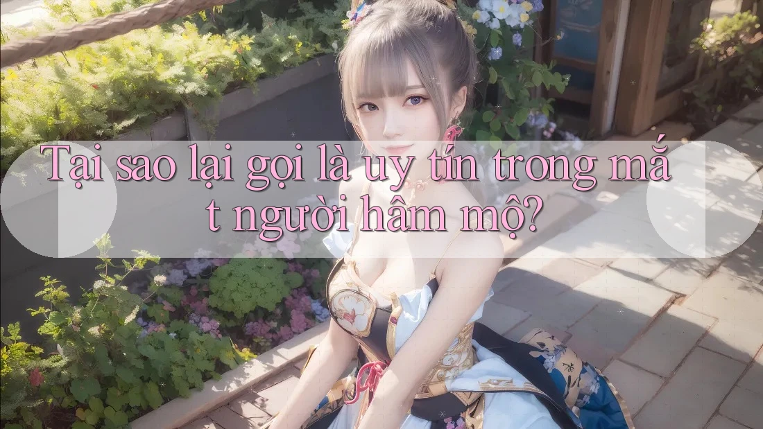 Tại sao lại gọi là uy tín trong mắt người hâm mộ?